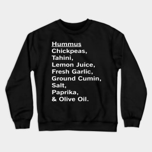 Hummus Dip Recipe Vegan Vegetarian Foodie Fun Gift Crewneck Sweatshirt